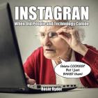 Instagran: When old people and technology collide By Summersdale Cover Image
