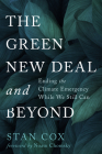 The Green New Deal and Beyond: Ending the Climate Emergency While We Still Can (City Lights Open Media) Cover Image