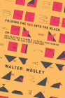 Folding the Red Into the Black: Developing a Viable Untopia for Human Survival in the 21st Century By Walter Mosley Cover Image