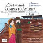 Germans Coming to America -- Johnnie's Adventures: A Bilingual Book By Anika Fetzner (Translator), Lucy Vine (Illustrator), Amy L. Freiermuth Cover Image