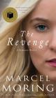 The Revenge: A Romantic Thriller By Marcel Moring Cover Image