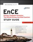 Encase Computer Forensics -- The Official Ence: Encase Certified Examiner Study Guide Cover Image
