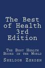 The Best of Health 3rd Edition: The Best Health Books in the World By Sheldon Zerden Cover Image