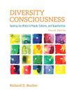 Diversity Consciousness: Opening Our Minds to People, Cultures, and Opportunities By Richard Bucher Cover Image