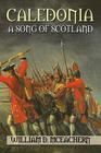 Caledonia: A Song of Scotland Cover Image