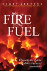 Adding Fire to the Fuel: Challenging shame and the stigma of alcoholism By Scott Stevens Cover Image