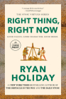 Right Thing, Right Now: Good Values. Good Character. Good Deeds. Cover Image