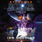 Stargods By Nick Sullivan (Read by), Ian Douglas Cover Image