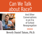 Can We Talk about Race?: And Other Conversations in an Era of School Resegregation Cover Image