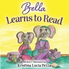 Bella Learns to Read: The Bella Lucia Series, Book 3 Cover Image