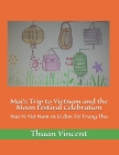 Mai's Trip to Vietnam and the Moon Festival Celebration: Mai Về Việt Nam và Lễ đón Tết Trung Thu Cover Image
