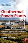Geothermal Power Plants: Principles, Applications, Case Studies and Environmental Impact By Ronald Dipippo Cover Image