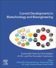 Current Developments in Biotechnology and Bioengineering: Sustainable Treatment Technologies for Per- And Poly-Fluoroalkyl Substances By Sridhar Pilli (Editor), Puspendu Bhunia (Editor), Vinay Kumar Tyagi (Editor) Cover Image