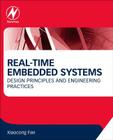 Real-Time Embedded Systems: Design Principles and Engineering Practices By Xiaocong Fan Cover Image