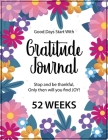Gratitude Journal - 52 Weeks Cover Image
