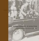 The Renaissance Perfected: Architecture, Spectacle, and Tourism in Fascist Italy (Buildings #4) Cover Image