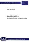 Das Dusseln: Ein Subsidiaerdialekt Im Deutschwallis (Europaeische Hochschulschriften / European University Studie #938) By Kurt Schnidrig Cover Image