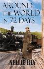Around the World in 72 Days By Nellie Bly Cover Image