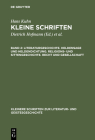 Literaturgeschichte. Heldensage Und Heldendichtung. Religions- Und Sittengeschichte. Recht Und Gesellschaft (Kleinere Schriften Zur Literatur- Und Geistesgeschichte) By Hans Kuhn Cover Image