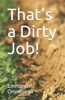 That's a Dirty Job! Cover Image