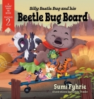 Billy Beetle Bug and his Beetle Bug Board By Sumi Fyhrie, Kabita Studio (Illustrator) Cover Image