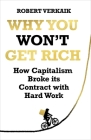 Why You Won't Get Rich: And Why You Deserve Better Than This By Robert Verkaik Cover Image