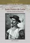 Juan Ponce de Leon: And His Lands of Discovery (Explorers of New Lands) By John Davenport, William H. Goetzmann (Editor) Cover Image