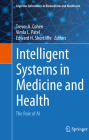 Intelligent Systems in Medicine and Health: The Role of AI By Trevor A. Cohen (Editor), Vimla L. Patel (Editor), Edward H. Shortliffe (Editor) Cover Image