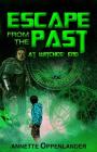 Escape From the Past: At Witches' End By Annette Oppenlander Cover Image