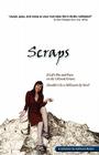 Scraps - If Life's Bits and Pieces Are the Ultimate Fortune, Shouldn't I Be a Millionaire by Now? Cover Image