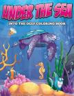 Under the Sea: Into the Deep Coloring Book By Speedy Publishing LLC Cover Image