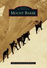 Mount Baker (Images of America) By John D'Onofrio, Todd Warger Cover Image
