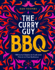 Curry Guy BBQ: 100 Curry Classics to Cook Over Fire or on your Barbecue By Dan Toombs Cover Image