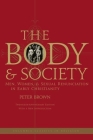 The Body and Society: Men, Women, and Sexual Renunciation in Early Christianity By Peter Brown Cover Image