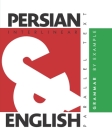 Persian Grammar By Example: Dual Language Persian-English, Interlinear & Parallel Text By Aron Levin Cover Image