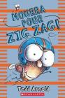Zig Zag: N° 15 - Hourra Pour Zig Zag! By Tedd Arnold, Tedd Arnold (Illustrator) Cover Image