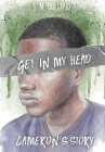 Get in My Head: Cameron's Story By S. M. Holland Cover Image
