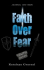 Faith Over Fear: Book and Journal YOUTH edition By Kataleya Graceal Cover Image