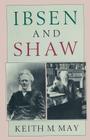 Ibsen and Shaw By Keith M. May Cover Image