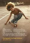 Sun. Skate. Seventies.: 100 Postcards: – Box of Collectible Postcards Featuring Lifestyle Photography from the Seventies, Great Gift for Fans of Vintage Photography, Fashion, and Skateboarding By Hugh Holland (Photographs by) Cover Image