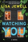 Watching You: A Novel By Lisa Jewell Cover Image