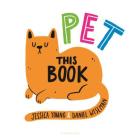 Pet This Book By Jessica Young, Daniel Wiseman (Illustrator) Cover Image