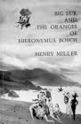 Big Sur and the Oranges of Hieronymus Bosch By Henry Miller Cover Image