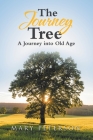 The Journey Tree: A Journey into Old Age Cover Image