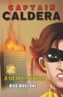 Captain Caldera: A hero is born Cover Image