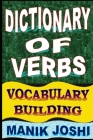 Dictionary of Verbs: Vocabulary Building By Manik Joshi Cover Image