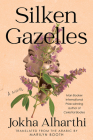 Silken Gazelles: A Novel Cover Image