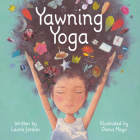 Yawning Yoga By Laurie Jordan, Diana Mayo (Illustrator) Cover Image