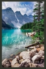 The Essence of Canada: A Travel Preparation Guide By Alexander Becker Cover Image
