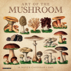 Art of the Mushroom 2025 12 X 12 Wall Calendar By Willow Creek Press Cover Image
